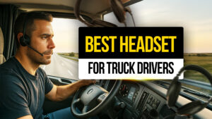 Focused truck driver wearing a wireless headset while driving on the highway — representing the best headsets for truck drivers to ensure safe, hands-free communication on the road.