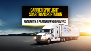 White SOAR Transportation semi-truck with branded trailer driving on an open road at sunrise , representing a carrier spotlight on a trusted freight partner.