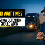 Truck driver checking watch beside a semi-truck at night, highlighting unpaid wait time and detention pay in the trucking industry.
