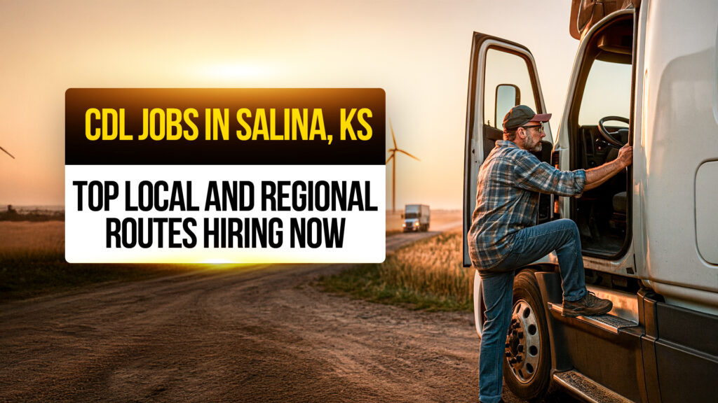 Truck driver climbing into a semi-truck at sunset on a rural Kansas highway, representing CDL job opportunities in Salina, KS.