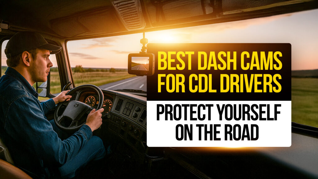 Truck driver using a dash cam while driving on a highway at sunset, representing the best dash cams for CDL drivers that enhance safety and provide protection on the road.