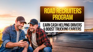 Truck drivers reviewing a smartphone at a truck stop with text promoting the Road Recruiters Program and earning cash by helping other drivers.